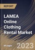 LAMEA Online Clothing Rental Market Size, Share & Industry Trends Analysis Report By End-User (Women, Men, and Children), By Dress Code (Formal, Casual, and Traditional), By Country and Growth Forecast, 2023 - 2030- Product Image