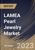 LAMEA Pearl Jewelry Market Size, Share & Industry Trends Analysis Report By Pearl Nature (Cultured, and Natural), By Type, By Distribution Channel, By Pearl Source, By Material, By Country and Growth Forecast, 2023 - 2030- Product Image