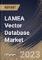 LAMEA Vector Database Market Size, Share & Industry Trends Analysis Report By Offering, By Technology (Natural Language Processing, Computer Vision, and Recommendation Systems), By Vertical, By Country and Growth Forecast, 2023 - 2030 - Product Thumbnail Image
