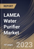 LAMEA Water Purifier Market Size, Share & Industry Trends Analysis Report By Technology, By End User (Residential, and Commercial), By Portability, By Distribution Channel, By Country and Growth Forecast, 2023 - 2030- Product Image