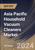 Asia Pacific Household Vacuum Cleaners Market Size, Share & Trends Analysis Report By Type (Corded and Cordless), By Mode of Sales (Offline and Online), By Product, By Country and Growth Forecast, 2024 - 2031- Product Image