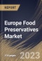 Europe Food Preservatives Market Size, Share & Industry Trends Analysis Report By Function (Anti-microbial, Anti-oxidant, and Others), By Type (Natural and Synthetic), By Application, By Country and Growth Forecast, 2023 - 2030 - Product Image