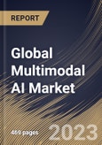 Global Multimodal AI Market Size, Share & Industry Trends Analysis Report By Offering, By Type (Generative, Translative, Interactive, and Explanatory), By Technology, By Data Modality, By Vertical, By Regional Outlook and Forecast, 2023 - 2030- Product Image