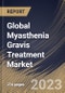 Global Myasthenia Gravis Treatment Market Size, Share & Industry Trends Analysis Report By End-use (Hospitals, Clinics and Others), By Type, By Regional Outlook and Forecast, 2023 - 2030 - Product Image