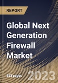 Global Next Generation Firewall Market Size, Share & Industry Trends Analysis Report By Vertical, By Organization Size (Large Enterprises and Small & Medium Enterprises), By Type (Solution and Services), By Regional Outlook and Forecast, 2023 - 2030- Product Image