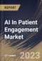 AI In Patient Engagement Market Size, Share & Industry Trends Analysis Report By Delivery Type, By Technology, By Application, By Therapeutic Area, By End-use (Providers, Payers), By Functionality, By Regional Outlook and Forecast, 2023 - 2030 - Product Thumbnail Image