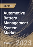 Automotive Battery Management System Market Size, Share & Industry Trends Analysis Report By Component (Hardware, and Software), By Battery Type (Lithium-ion, Lead-acid), By Application, By Topology, By Regional Outlook and Forecast, 2023 - 2030- Product Image