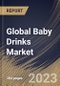 Global Baby Drinks Market Size, Share & Industry Trends Analysis Report By Application, By Distribution Channel, By Product Type (Infant Formula, Baby Juice, and Baby Electrolyte), By Regional Outlook and Forecast, 2023 - 2030 - Product Image