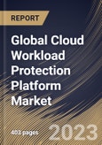 Global Cloud Workload Protection Platform Market Size, Share & Industry Trends Analysis Report By Organization Size, By Deployment Type (Public, Private, and Hybrid), By Component (Solution and Services), By End-use, By Regional Outlook and Forecast, 2023 - 2030- Product Image