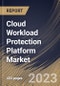 Cloud Workload Protection Platform Market Size, Share & Industry Trends Analysis Report By Organization Size, By Deployment Type (Public, Private, and Hybrid), By Component (Solution and Services), By End-use, By Regional Outlook and Forecast, 2023 - 2030 - Product Thumbnail Image
