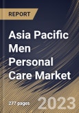 Asia Pacific Men Personal Care Market Size, Share & Industry Trends Analysis Report By Price Range (Low, Medium, and High), By Product, By Distribution Channel, By Country and Growth Forecast, 2023 - 2030- Product Image