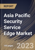 Asia Pacific Security Service Edge Market Size, Share & Industry Trends Analysis Report By Component (Solution and Services), By End-Use (BFSI, Healthcare & Life Sciences, Manufacturing and Others), By Country and Growth Forecast, 2023 - 2030- Product Image