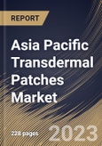 Asia Pacific Transdermal Patches Market Size, Share & Industry Trends Analysis Report By End User, By Distribution Channel, By Adhesive Type (Acrylic Adhesives, Silicone Adhesives, Hydrogel Adhesives and Others), By Patch Type, By Country and Growth Forecast, 2023 - 2030- Product Image