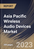Asia Pacific Wireless Audio Devices Market Size, Share & Industry Trends Analysis Report By Functionality, By Application, By Technology (Bluetooth, Wi-Fi, Bluetooth + Wi-Fi, Airplay, and Others), By Product, By Country and Growth Forecast, 2023 - 2030- Product Image
