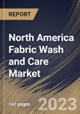 North America Fabric Wash and Care Market Size, Share & Industry Trends Analysis Report By Distribution Channel (Hypermarkets/Supermarkets, Specialty Stores, Online), By Application, By Product Type, By Country and Growth Forecast, 2023 - 2030- Product Image