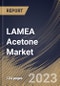 LAMEA Acetone Market Size, Share & Industry Trends Analysis Report By Application (Solvents, Bisphenol A, Methyl Methacrylate, and Others), By Grade (Technical Grade, and Specialty Grade), By Country and Growth Forecast, 2023 - 2030 - Product Thumbnail Image