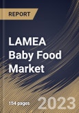 LAMEA Baby Food Market Size, Share & Industry Trends Analysis Report By Category, By Product Type (Milk formula, Dried Baby Food, Prepared Baby Food, and Others), By Distribution Channel, By Country and Growth Forecast, 2023 - 2030- Product Image