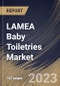 LAMEA Baby Toiletries Market Size, Share & Industry Trends Analysis Report By Mode of Sale (Offline, and Online), By Product Type, By End User (Toddlers, Infants, and New Borne), By Country and Growth Forecast, 2023 - 2030 - Product Image