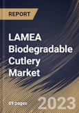 LAMEA Biodegradable Cutlery Market Size, Share & Industry Trends Analysis Report By Raw Material (Wood, Paper, Plastic, Husk, and Others), By Country and Growth Forecast, 2023 - 2030- Product Image