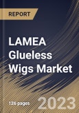 LAMEA Glueless Wigs Market Size, Share & Industry Trends Analysis Report By Application, By Product (Synthetic Wigs, Human Hair Wigs and Animal Hair Wigs), By Distribution Channel, By Country and Growth Forecast, 2023 - 2030- Product Image