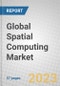 Global Spatial Computing Market - Product Image