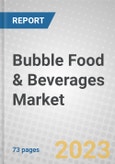Bubble Food & Beverages: Global Market- Product Image