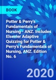 Potter & Perry's Fundamentals of Nursing - ANZ. Includes Elsevier Adaptive Quizzing for Potter & Perry's Fundamentals of Nursing, ANZ. Edition No. 6- Product Image