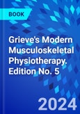 Grieve's Modern Musculoskeletal Physiotherapy. Edition No. 5- Product Image