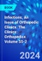 Infections, An Issue of Orthopedic Clinics. The Clinics: Orthopedics Volume 55-2 - Product Thumbnail Image