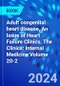 Adult congenital heart disease, An Issue of Heart Failure Clinics. The Clinics: Internal Medicine Volume 20-2 - Product Image