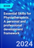Essential Skills for Physiotherapists. A personal and professional development framework- Product Image