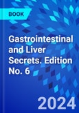 Gastrointestinal and Liver Secrets. Edition No. 6- Product Image
