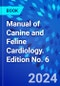 Manual of Canine and Feline Cardiology. Edition No. 6 - Product Thumbnail Image