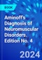 Aminoff's Diagnosis of Neuromuscular Disorders. Edition No. 4 - Product Thumbnail Image