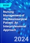 Nursing Management of the Neurosurgical Patient: An Interprofessional Approach - Product Thumbnail Image