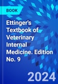 Ettinger's Textbook of Veterinary Internal Medicine. Edition No. 9- Product Image