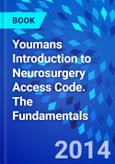 Youmans Introduction to Neurosurgery Access Code. The Fundamentals- Product Image