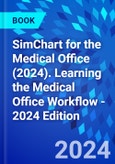 SimChart for the Medical Office (2024). Learning the Medical Office Workflow - 2024 Edition- Product Image