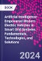 Artificial Intelligence-Empowered Modern Electric Vehicles in Smart Grid Systems. Fundamentals, Technologies, and Solutions - Product Thumbnail Image