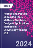 Peptide and Peptide Mimicking Tools: Methods, Synthesis, Design & Applications. Methods in Enzymology Volume 698- Product Image
