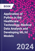 Application of Python in the Healthcare Technology. Medical Data Analysis and Developing ML/AI Models- Product Image