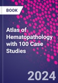 Atlas of Hematopathology with 100 Case Studies- Product Image