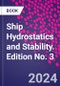 Ship Hydrostatics and Stability. Edition No. 3 - Product Thumbnail Image