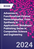 Advances in Functionalized Polymer Nanocomposites. From Synthesis to Applications. Woodhead Publishing Series in Composites Science and Engineering- Product Image