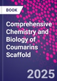 Comprehensive Chemistry and Biology of Coumarins Scaffold- Product Image