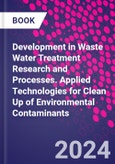 Development in Waste Water Treatment Research and Processes. Applied Technologies for Clean Up of Environmental Contaminants- Product Image