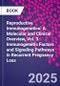 Reproductive Immunogenetics: A Molecular and Clinical Overview, Vol. 3. Immunogenetic Factors and Signaling Pathways in Recurrent Pregnancy Loss - Product Thumbnail Image