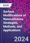 Surface Modifications of Nanocellulose. Strategies, Methods, and Applications - Product Thumbnail Image