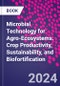 Microbial Technology for Agro-Ecosystems. Crop Productivity, Sustainability, and Biofortification - Product Image