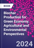 Biochar Production for Green Economy. Agricultural and Environmental Perspectives- Product Image